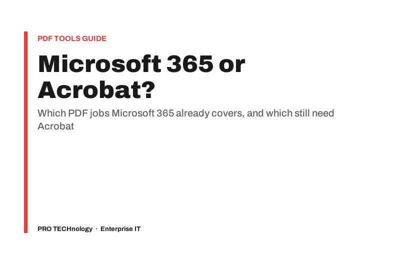 PRO TECHnology cover reading: Microsoft 365 or Acrobat? Which PDF jobs Microsoft 365 already covers, and which still need Acrobat