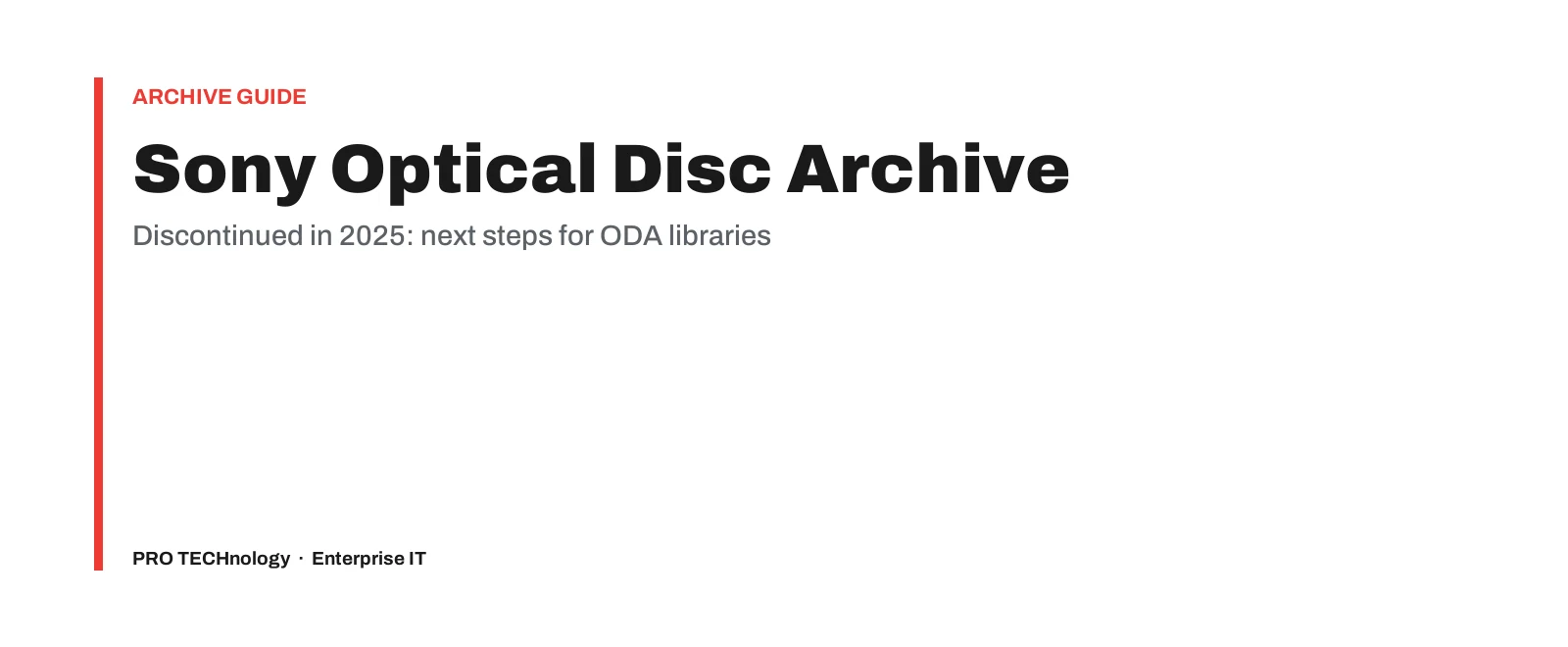 Typographic cover with the eyebrow Archive guide, the headline Sony Optical Disc Archive and the subline Discontinued in 2025: next steps for ODA libraries
