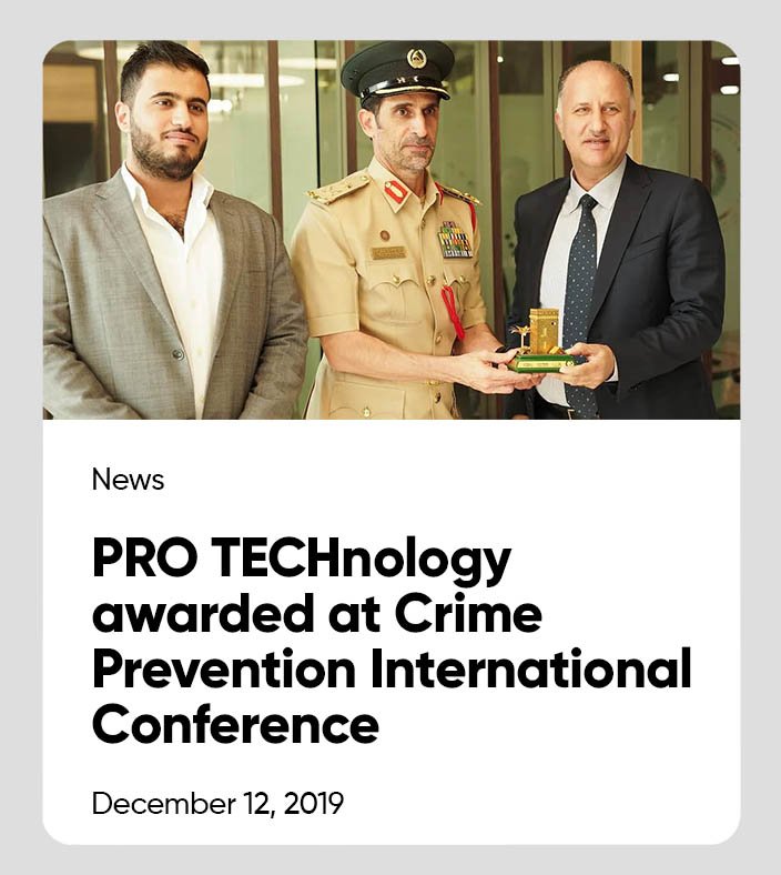 PRO TECHnology Recognised by Dubai Police at the Crime Prevention International Conference