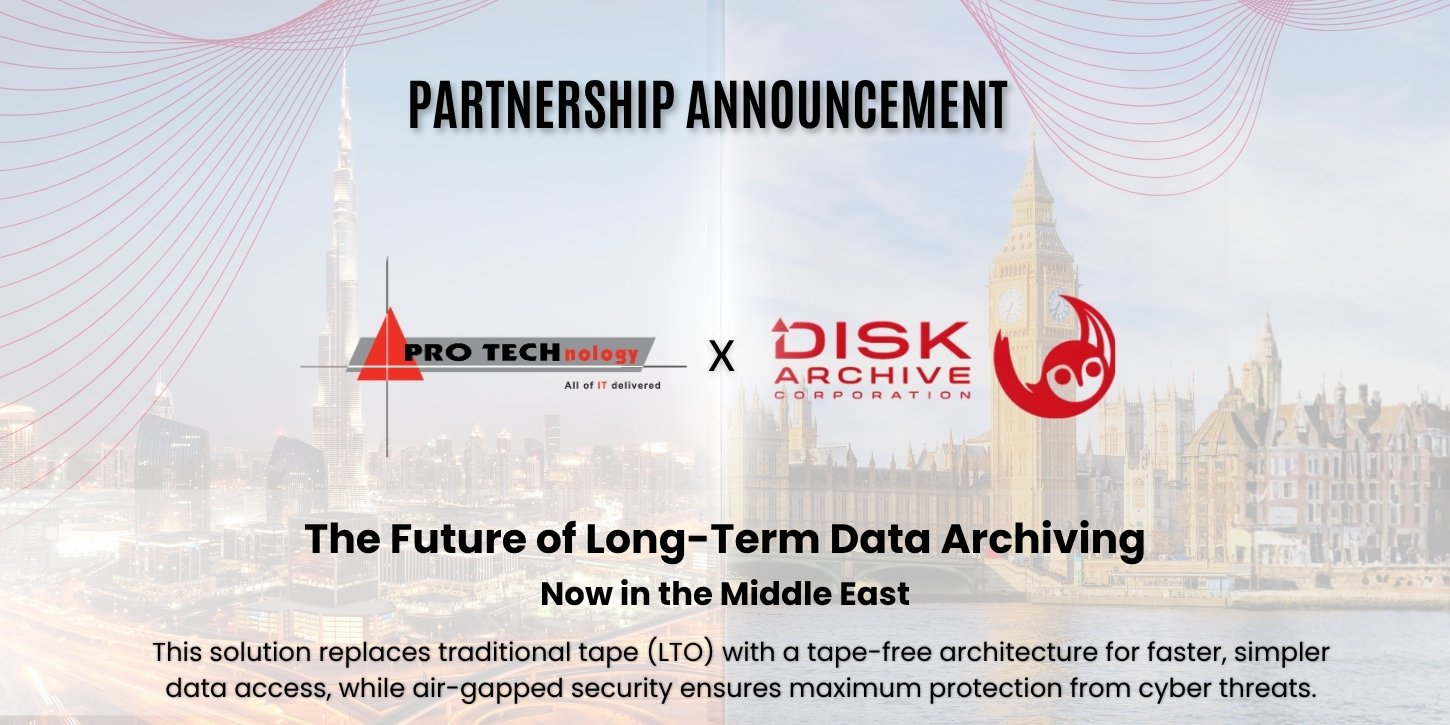 PRO TECHnology and Disk Archive Corporation Partnership for Enterprise Data Archiving in the Middle East
